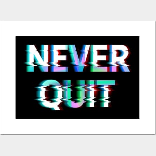 Never Quit! Posters and Art